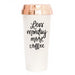 Less Monday More Coffee Travel Mug